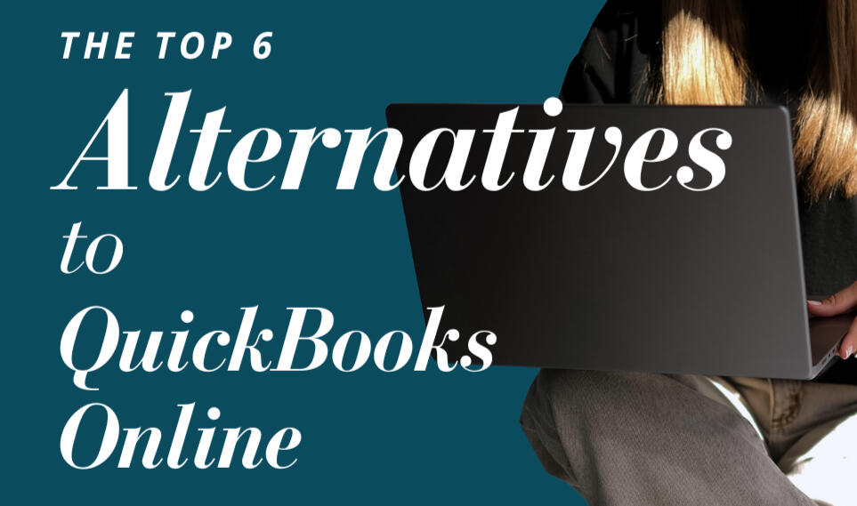 The top 6 alternatives to QuickBooks Online